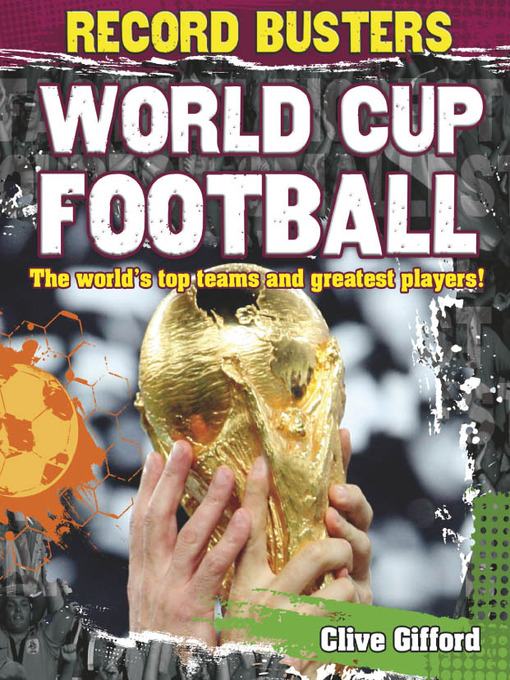 Title details for World Cup Football by Clive Gifford - Available
